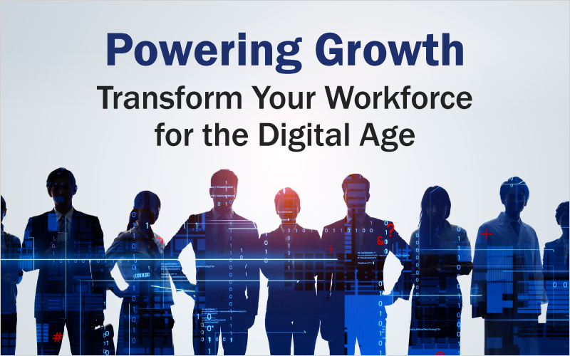Transform Your Workforce for the Digital Age