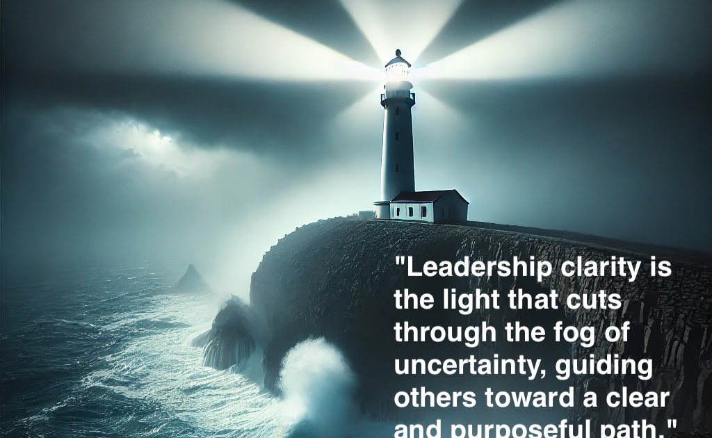 A Principal's Reflections: Cutting Through the Fog: Why Leadership Clarity Matters