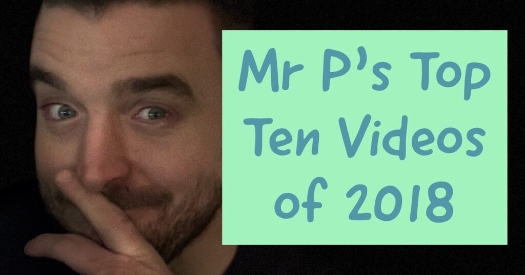 Mr P's Top Ten Videos of 2018