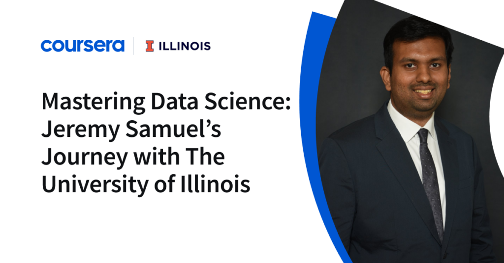 Mastering Data Science: Jeremy Samuel's Journey with The University of Illinois
