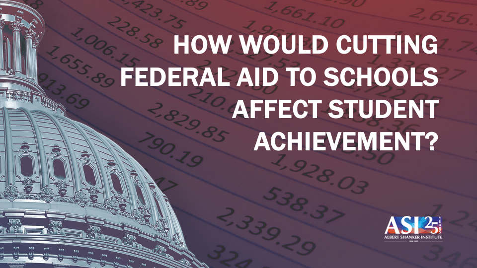 How Would Cutting Federal Aid to Schools Affect Student Achievement?