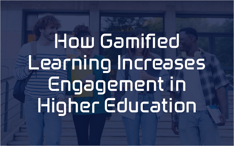 How Gamified Learning Increases Engagement in Higher Education