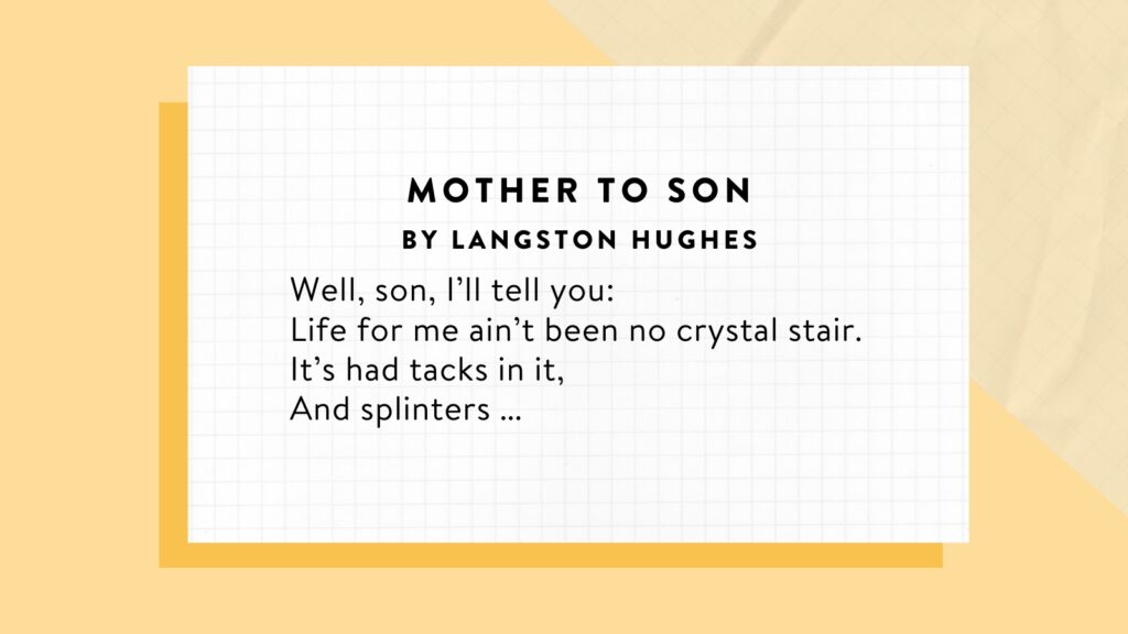 Mother to Son by Langston Hughes.