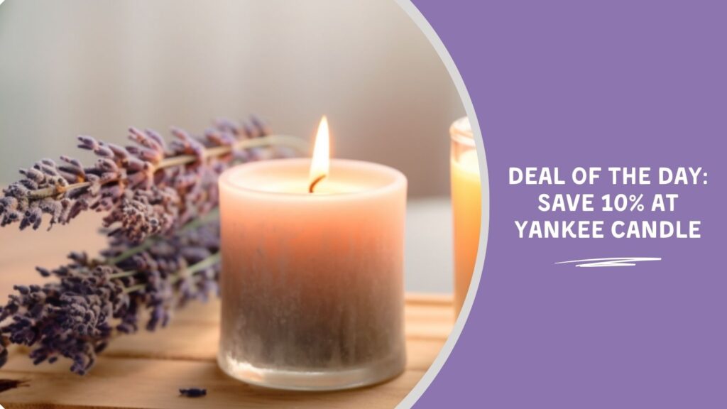 Deal of the Day: Save 10% at Yankee Candle