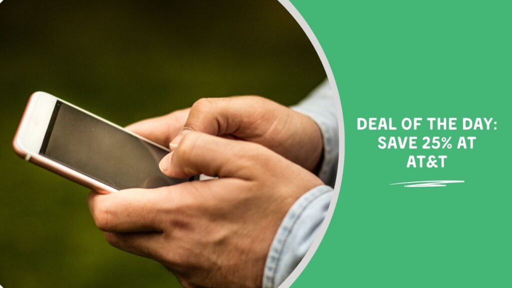 Deal of the Day: Save 25% at AT&T