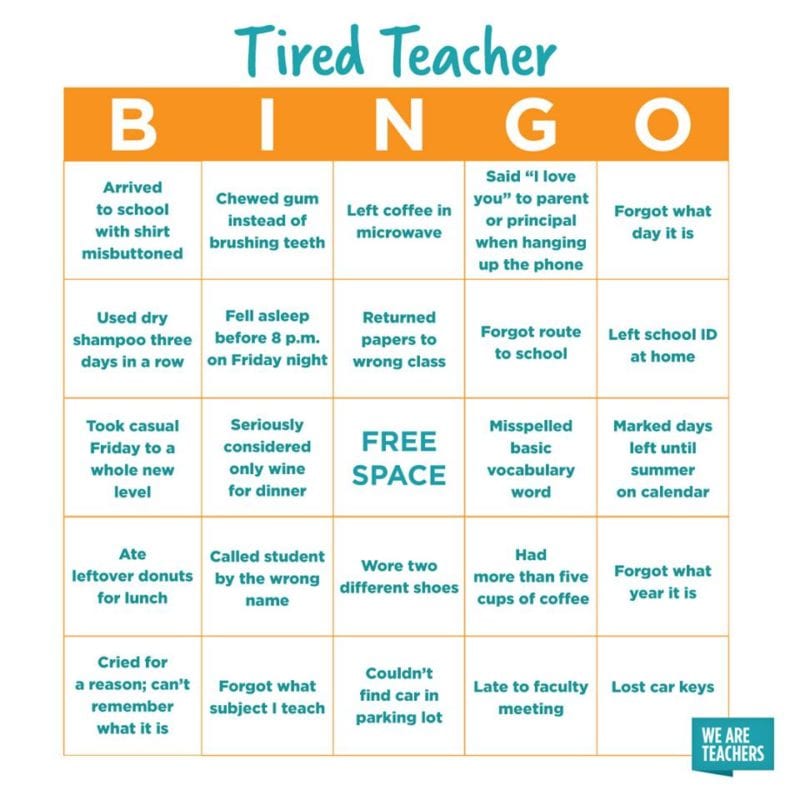 57221348_10157334879748708_8415998565519720448_n teacher tired BINGO