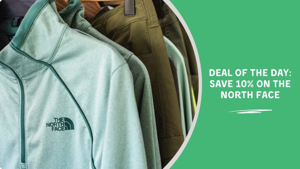 Deal of the Day: Save 10% on The North Face