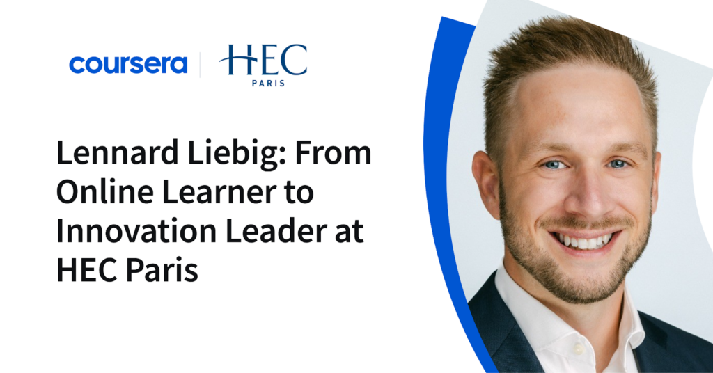 Lennard Liebig: From Online Learner to Innovation Leader at HEC Paris