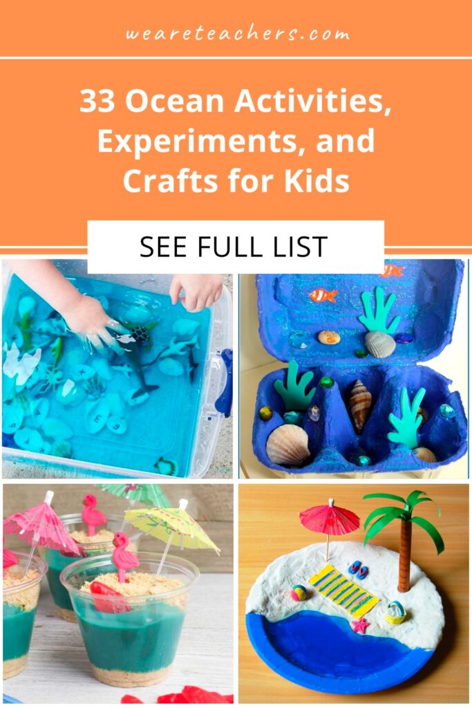 33 Ocean Activities, Experiments, and Crafts for Kids To Dive Into These activities take your students under the sea to learn about ocean layers and currents, marine animals, saltwater density, and more.