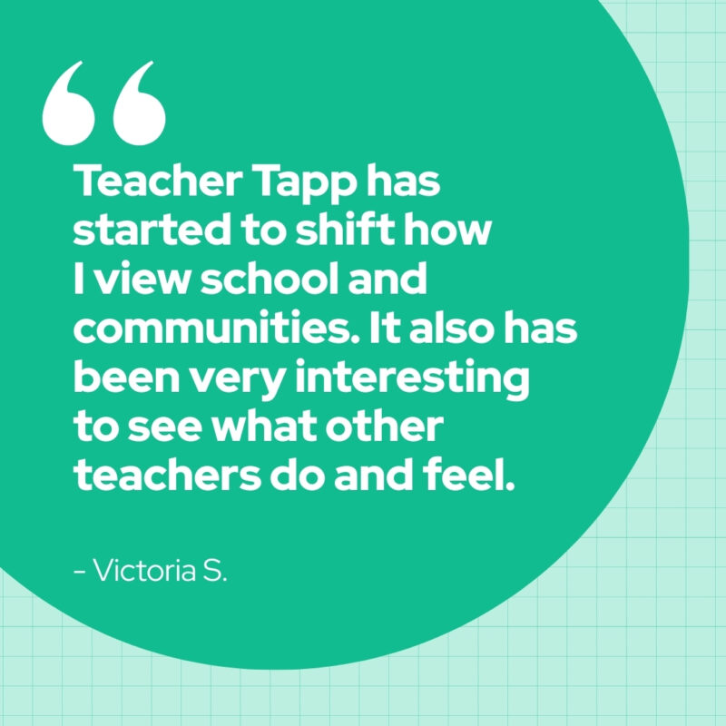 The Teacher Tapp App Changed The Way I Think About Teaching Quote about how Teacher Tapp has shifted the way this teacher thinks about teaching