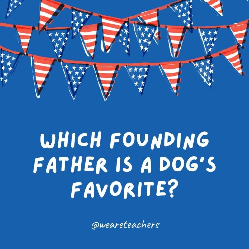 Which Founding Father is a dog’s favorite? Which Founding Father is a dog's favorite?