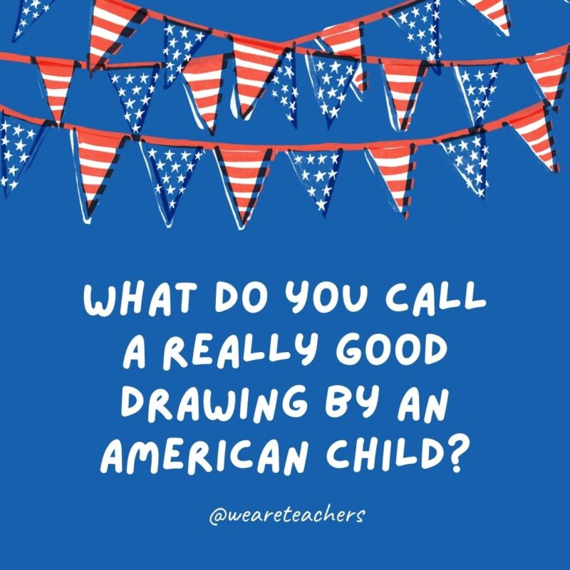 What do you call a really good drawing by an American child? What do you call a really good drawing by an American child?