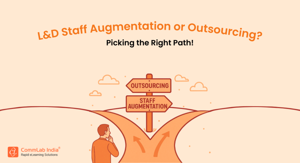 Staff Augmentation or Outsourcing: A Lesson for L&D Teams