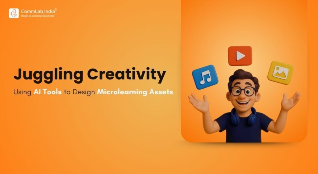 Effortless Microlearning Asset Creation? AI Tools’ Got Your Back!