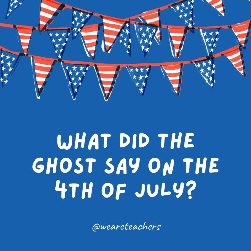 60 Hilarious 4th of July Jokes Sure To Go Off With a Bang 60 Hilarious 4th of July Jokes Sure To Go Off With a Bang