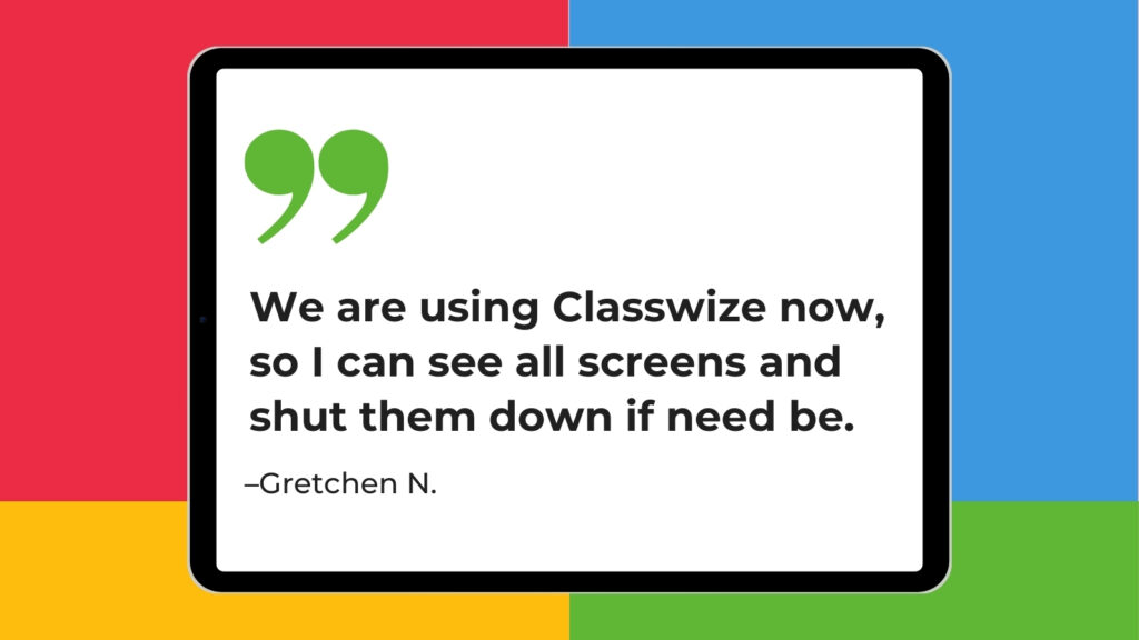 Kahoot Hacks: How to Stop Students from Cheating. Text reads We are using Classwize now, and I can see all screens and shut them down if need be.