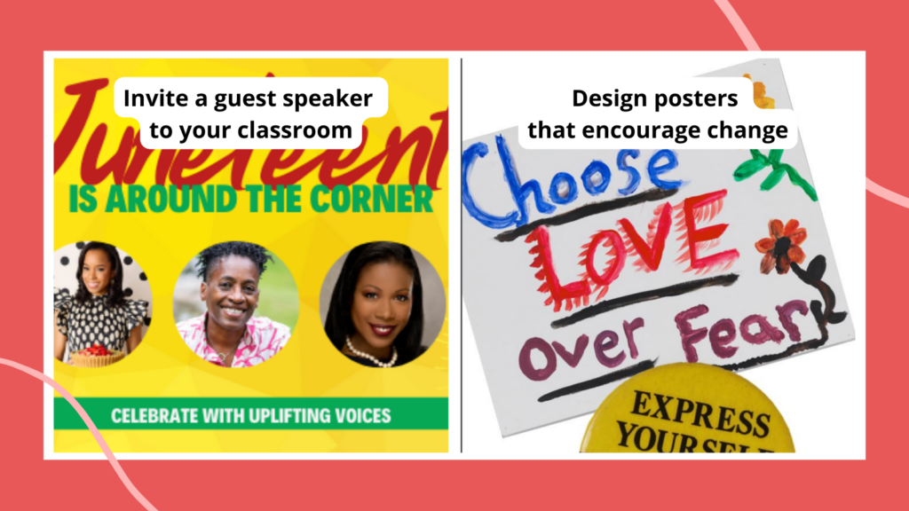 Examples of Juneteenth activities including designing posters and inviting guest speakers