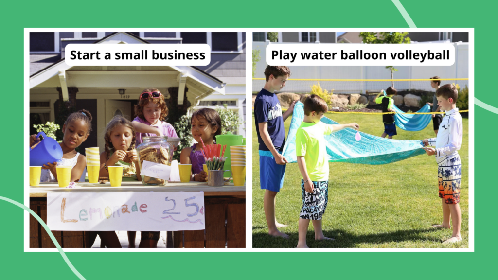 Kids doing outside activities, including selling lemonade and playing water balloon volleyball.