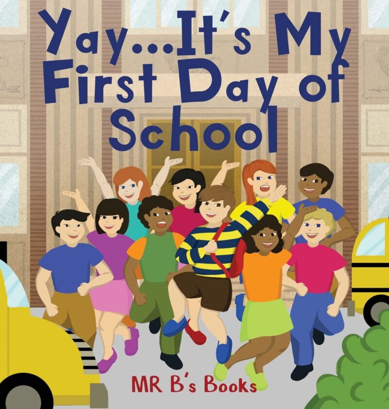 Yay It’s My First Day of School Yay It's My First Day of School children's book