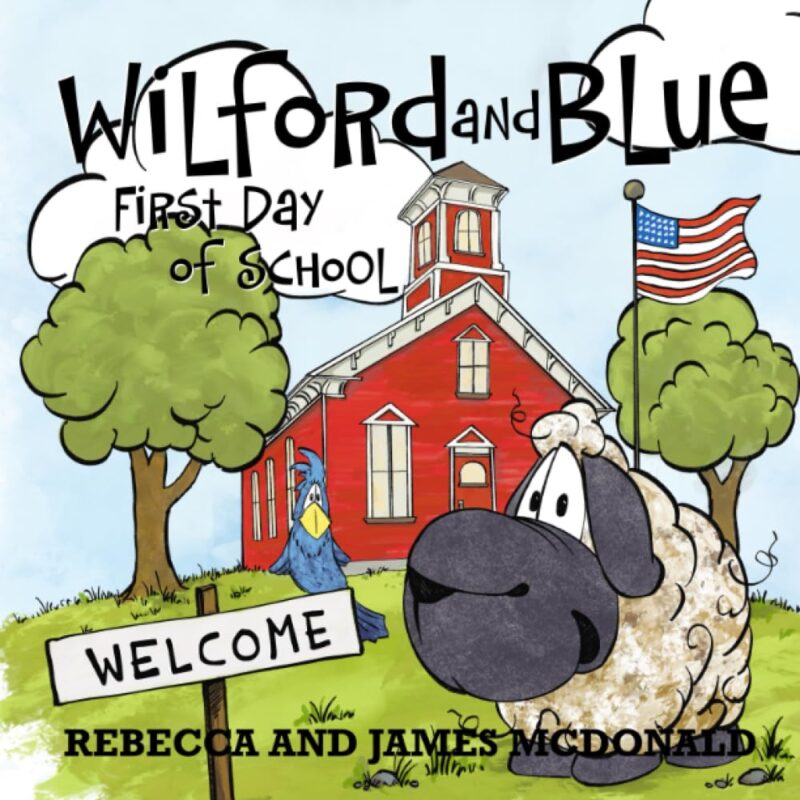 WIlford and Blue Wilford and Blue, First Day of School children's book