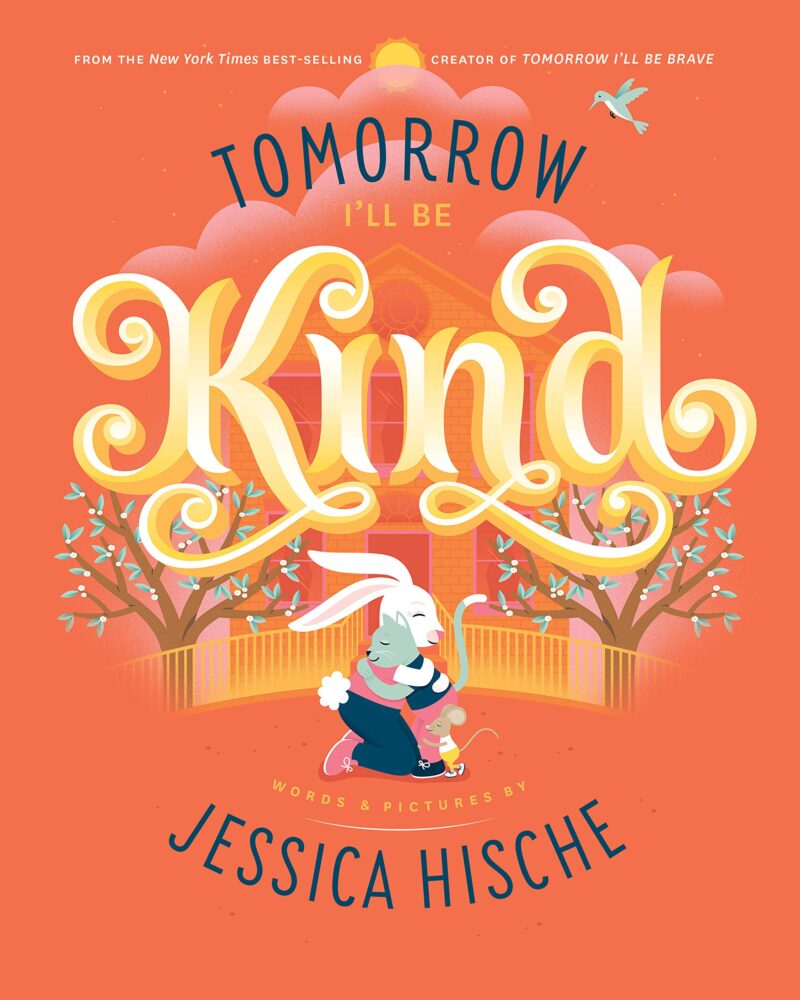 tomorrow-i’ll-be-kind Tomorrow I'll Be Kind children's book cover