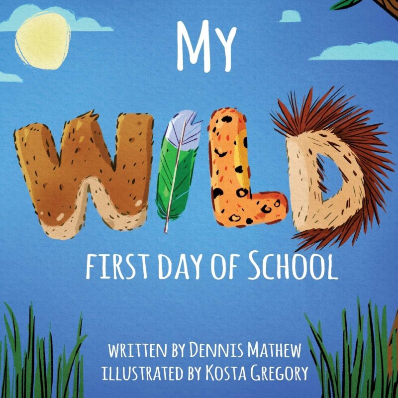 my-wild-first-day-of-school Cover of children's book My Wild First Day of School