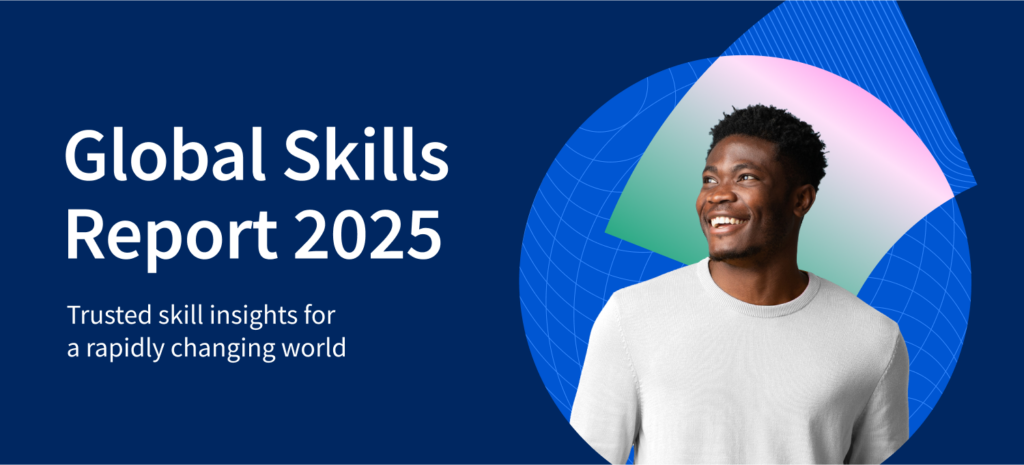 Presenting Coursera’s 2025 Global Skills Report: the skills trends shaping the future of education and employment