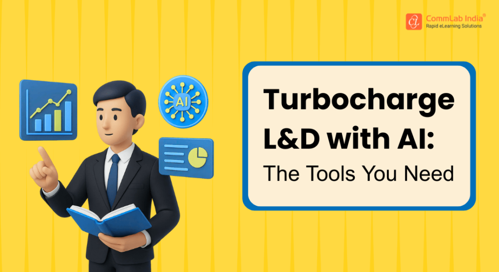 L&D’s New Power Tools: Create, Convert, Communicate with AI