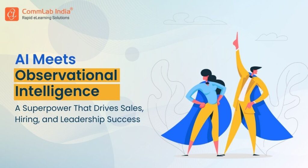 Role of AI in Teaching Observational Intelligence: Nonverbal Communication Skills to Transform Sales, Hiring, and Leadership
