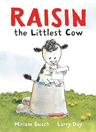 Cover for Raisin the Littlest Cow