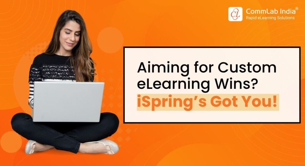 One Authoring Tool, Infinite Custom eLearning Opportunities – Meet iSpring!