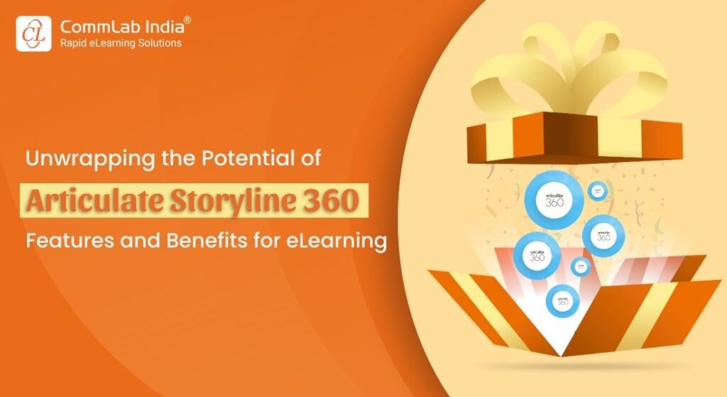 Articulate Storyline 360: Features, Benefits for eLearning and More!