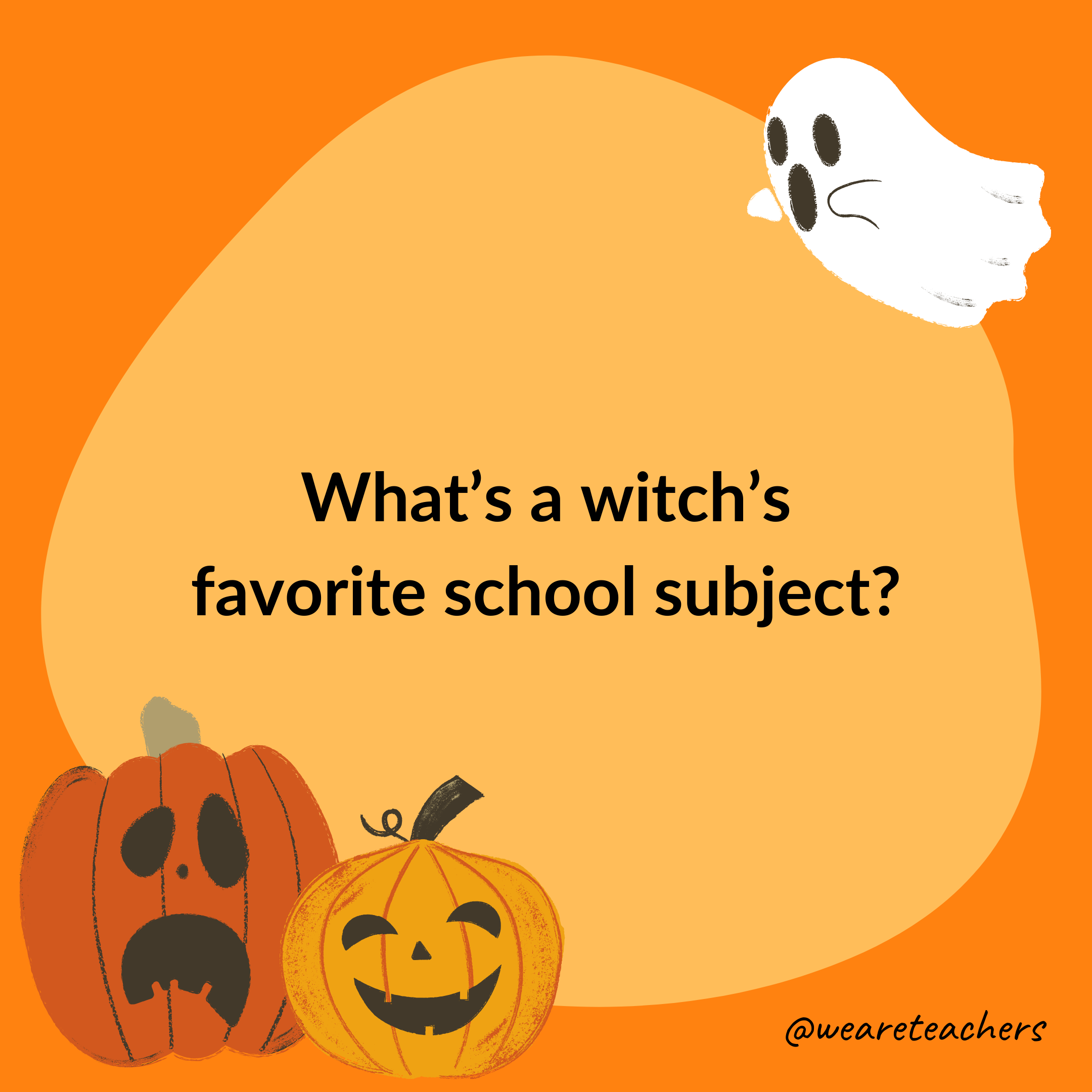 What's a witch's favorite school subject?- halloween jokes for kids