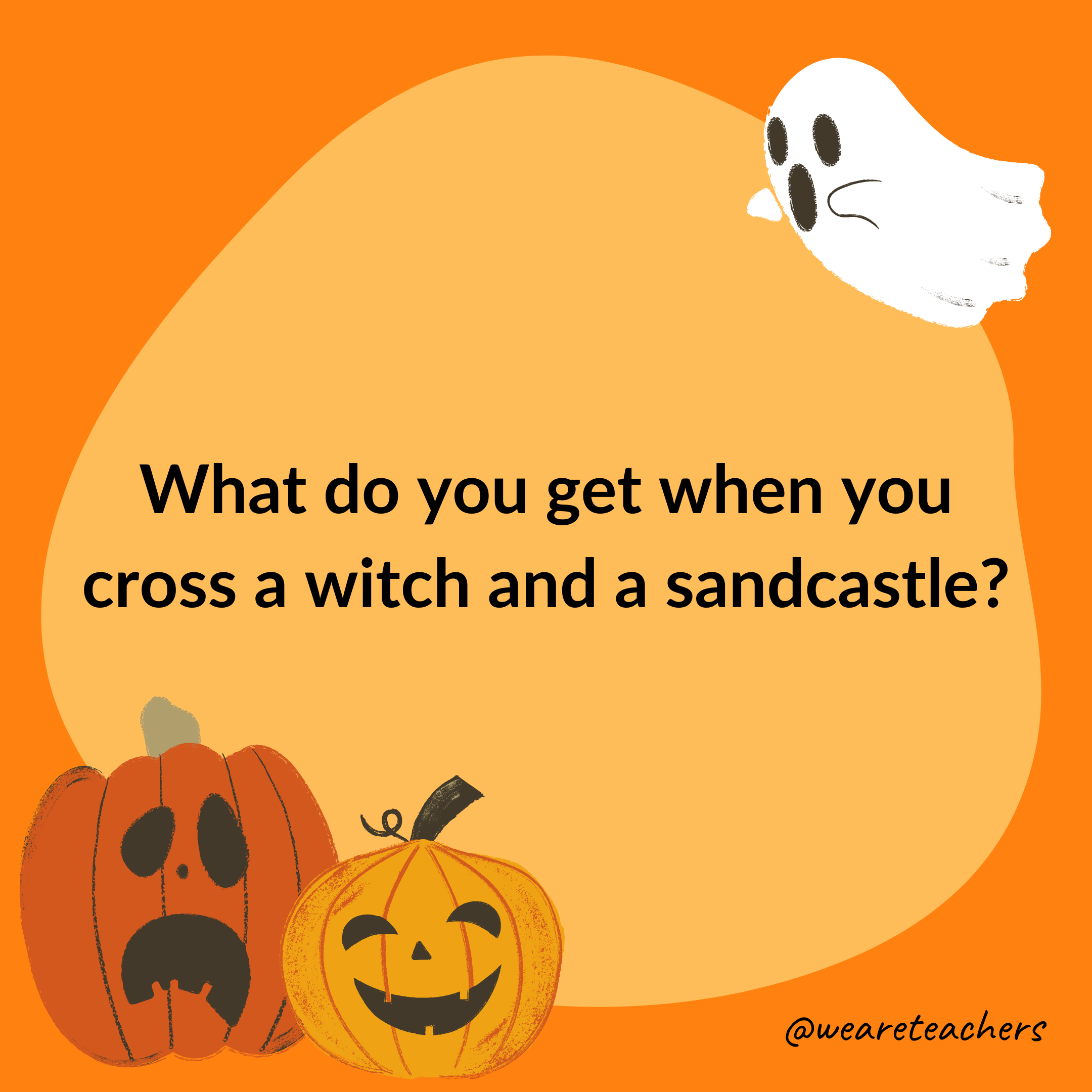 What do you get when you cross a witch and a sandcastle?