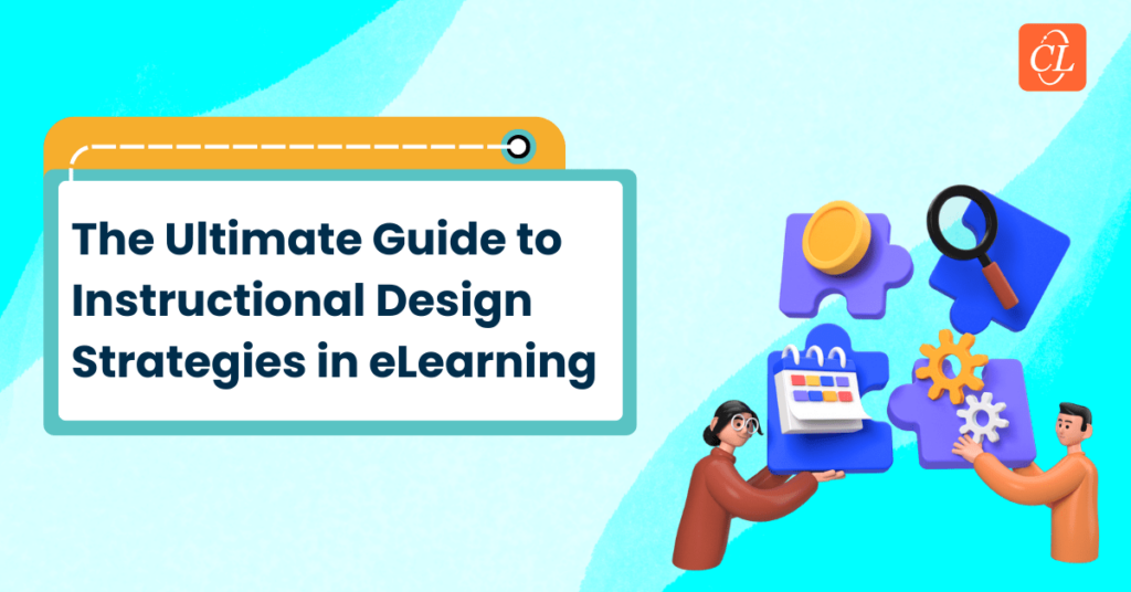 A Complete Guide to Instructional Design Strategies for eLearning
