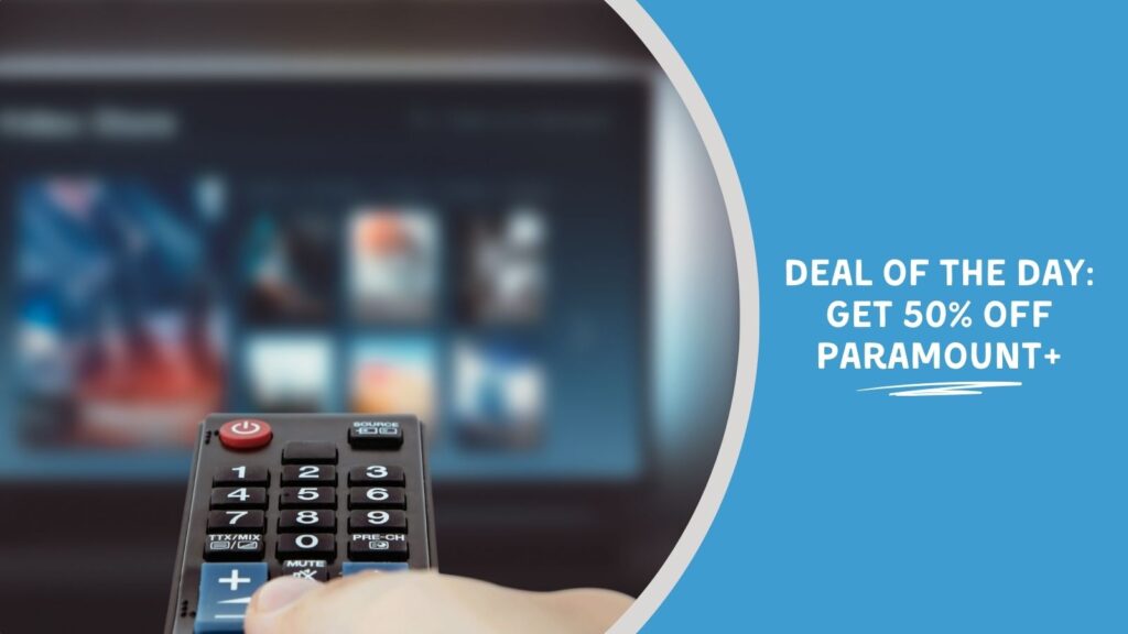 Deal of the Day: Get 50% off Paramount+