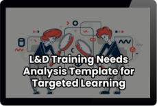 L&D Training Needs Analysis Template for Targeted Learning