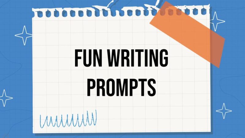 Fun Writing Prompts for High School image of a notebook paper with the title, fun writing prompts