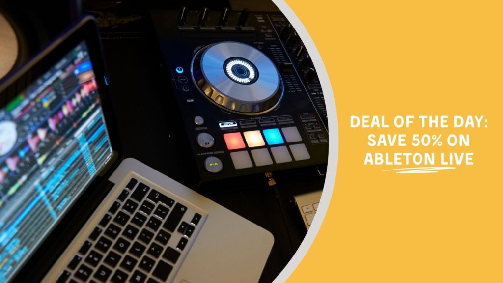 Deal of the Day: Save 50% on Ableton Live