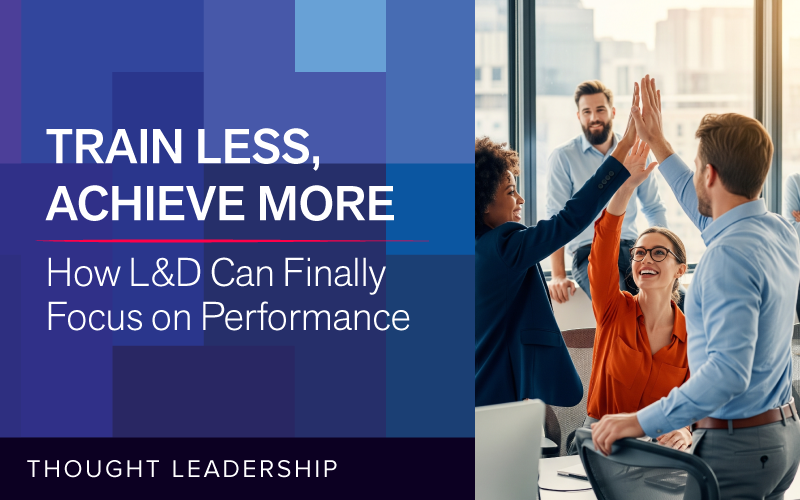How L&D Can Finally Focus on Performance