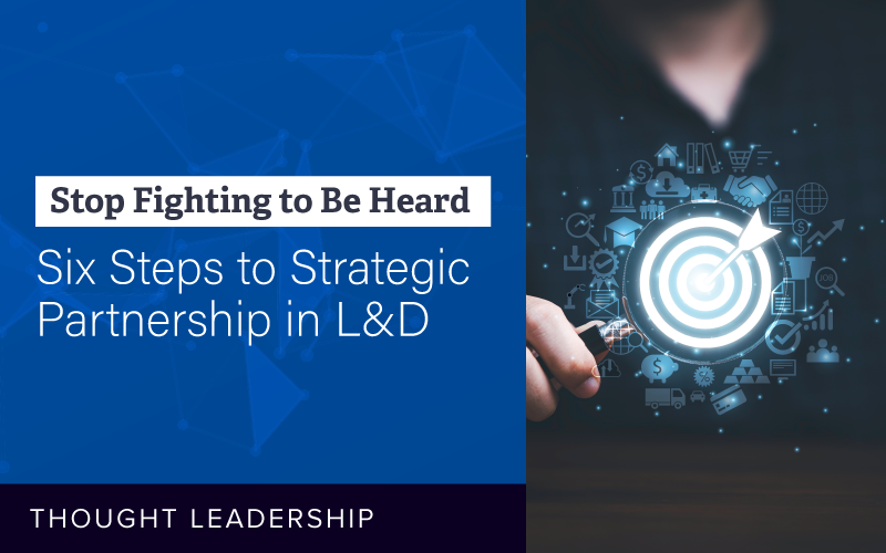 Six Steps to Strategic Partnership in L&D