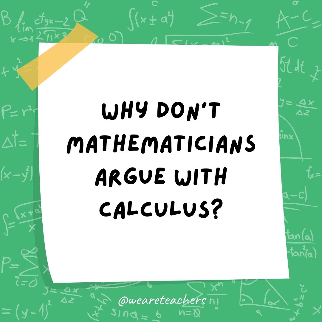 Why don’t mathematicians argue with calculus? Why don't mathematicians argue with calculus?