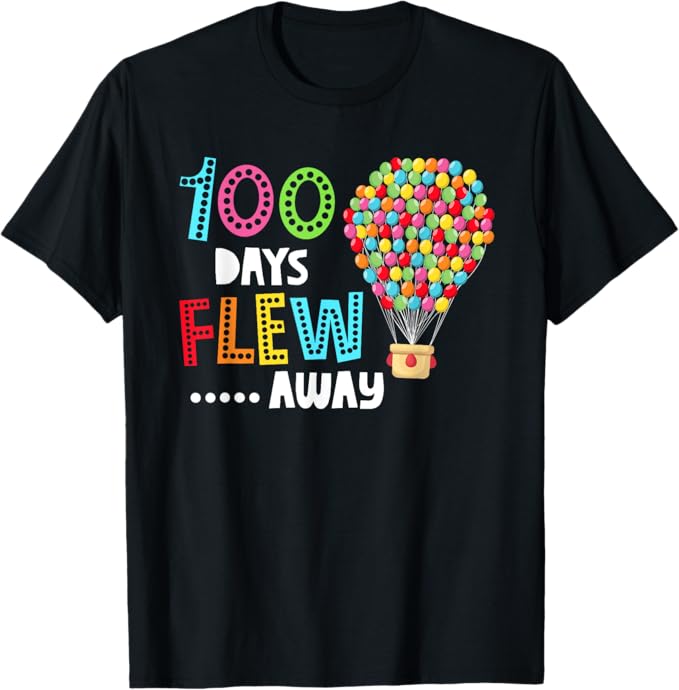 Shirt reading 100 Days Flew Away with a hot air balloon