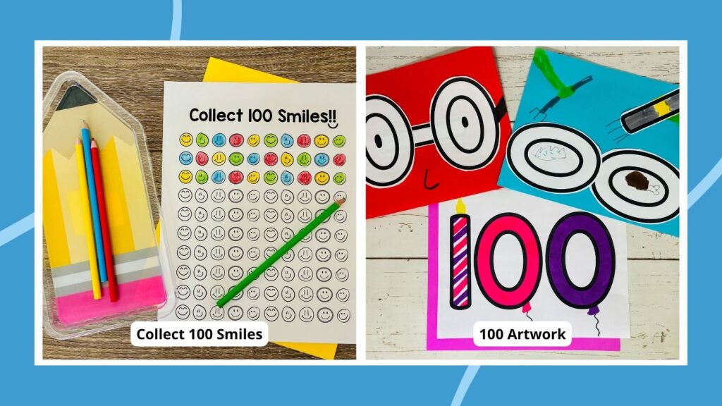 an image featuring two 100th day of school ideas that include collecting 100 smiles with a 100 smiley face worksheet and making the number 100 into a work of art