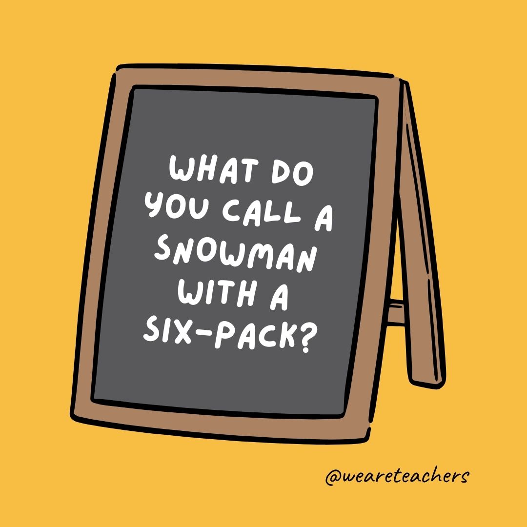 What do you call a snowman with a six-pack?