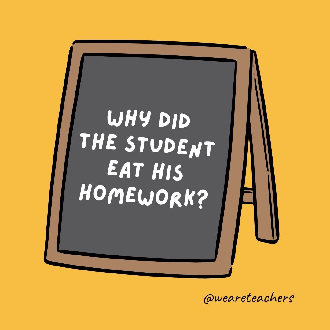Why did the student eat his homework?