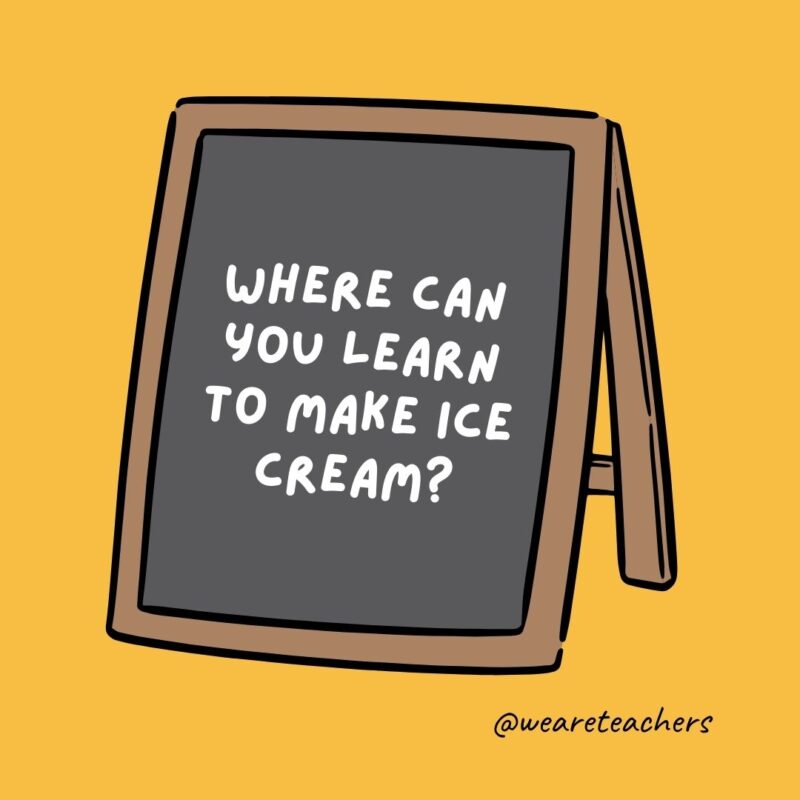 Where can you learn to make ice cream? Sundae school. - an example of jokes for teens