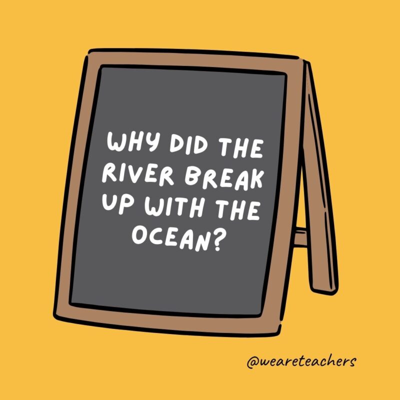 Why did the river break up with the ocean?