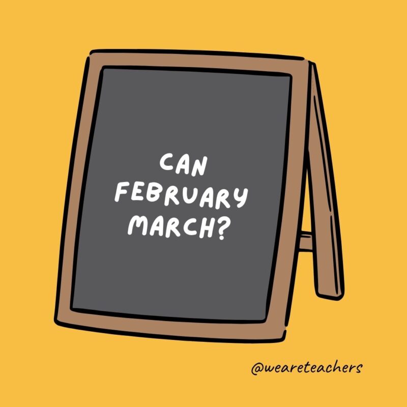 Can February March? No, but April May.