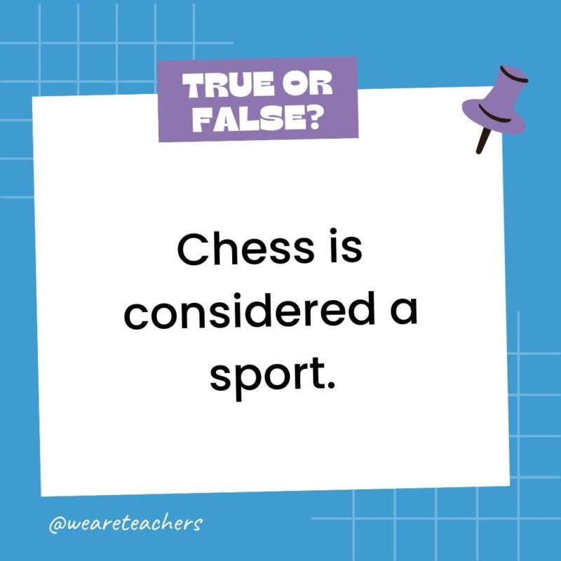 Chess is considered a sport. Chess is considered a sport.